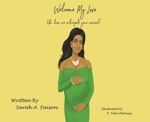 Sarah A Faison - Welcome My Love, Inbunden