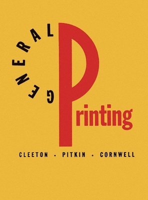 Glen U Cleeton, Charles W Pitkin - General Printing, Inbunden