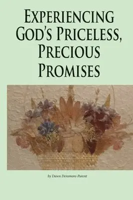 Dawn M Densmore - Experiencing God's Priceless, Precious Promises, Häftad. Tillgänglighet: Lägg i varukorg