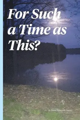 Dawn M Densmore - For Such a Time As This?, Häftad. Tillgänglighet: Lägg i varukorg
