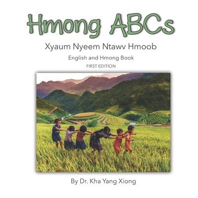 Kha Yang Xiong - Hmong ABCs: Xyaum Nyeem Ntawv Hmoob, Häftad