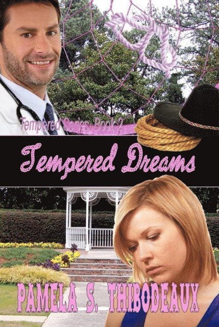 Pamela S Thibodeaux - Tempered Dreams, E-bok