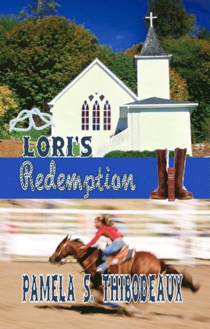 Pamela S Thibodeaux - Lori's Redemption, E-bok