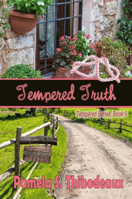 Pamela S Thibodeaux - Tempered Truth, E-bok