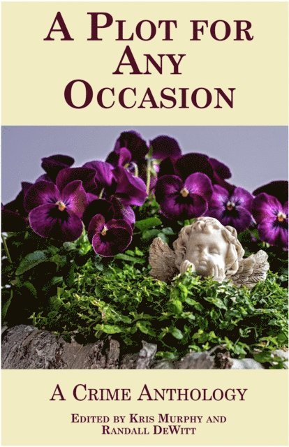 Randall DeWitt, Lauren Sheridan, Carol Kaufman, Donna Ricci, Sharon Daynard, Ruth McCarty - Plot for Any Occasion, E-bok