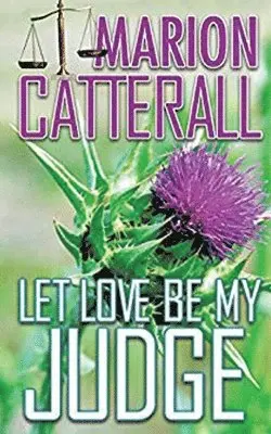 Marion Catterall, MARION CATTERALL - Let Love Be My Judge, Häftad. Tillgänglighet: Tillfälligt slut