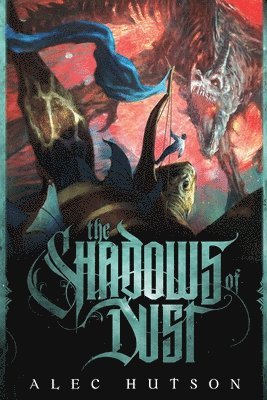 Alec Hutson - Shadows of Dust, Häftad