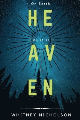 Whitney Nicholson - On Earth As It Is In Heaven, Häftad