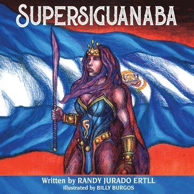 Randy Jurado Ertll - Supersiguanaba, Häftad. Tillgänglighet: Lägg i varukorg