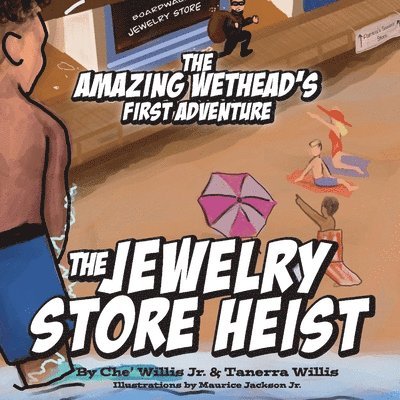 Che' Willis, Tanerra Willis - Amazing Wethead's First Adventure: The Jewelry Store Heist, Häftad. Tillgänglighet: Lägg i varukorg