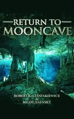 Milos Jesensky, Robert K. Lesniakiewicz - Return to Mooncave, Häftad. Tillgänglighet: Lägg i varukorg
