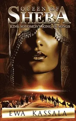 Ewa Kassala - Queen of Sheba: King Solomon's Song of Songs, Häftad. Tillgänglighet: Lägg i varukorg