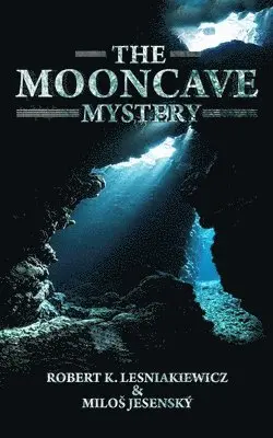 Milos Jesensky, Robert K. Lesniakiewicz - The Mooncave Mystery, Häftad. Tillgänglighet: Lägg i varukorg