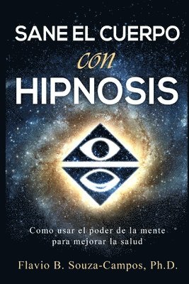 Flavio Ballerini Souza-Campos - Sanar el cuerpo con hipnosis, Häftad