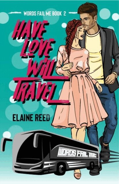 Elaine Reed - Have Love Will Travel, E-bok