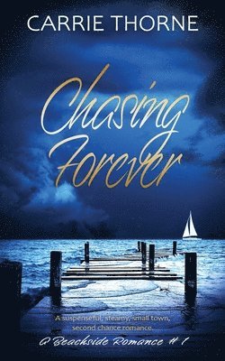 Carrie Thorne - Chasing Forever, Häftad. Tillgänglighet: Lägg i varukorg