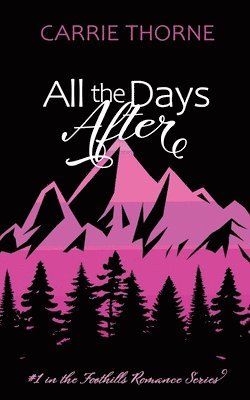 Carrie Thorne - All the Days After, Häftad. Tillgänglighet: Lägg i varukorg