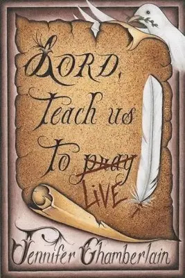 Jennifer Chamberlain - Lord Teach Us to Live, Häftad. Tillgänglighet: Lägg i varukorg