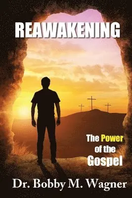 Bobby M. Wagner - ReAwakening: The Power of the Gospel, Häftad. Tillgänglighet: Lägg i varukorg