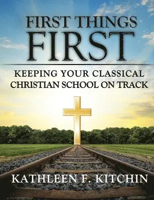 Kathleen F Kitchin - First Things First, Häftad. Tillgänglighet: Lägg i varukorg