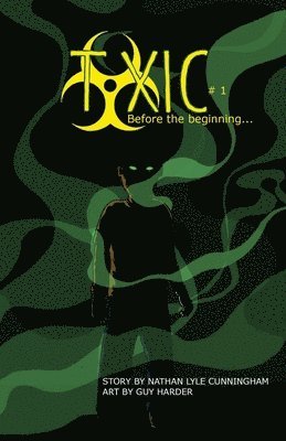 Nathan Lyle Cunningham - Toxic Volume 1: Before The Beginning, Häftad