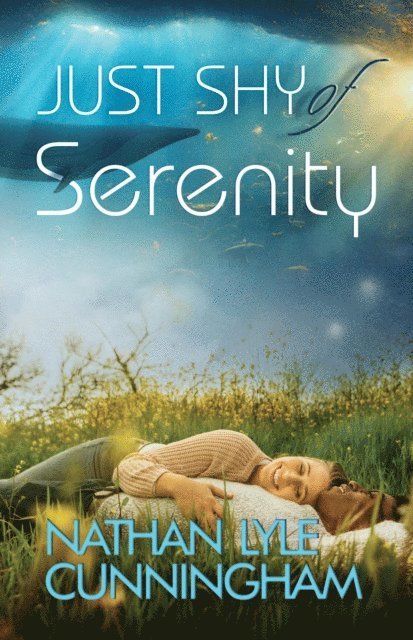 Nathan Lyle Cunningham - Just Shy of Serenity, E-bok