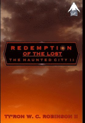 Ty'ron W C Robinson II - Redemption of the Lost, Inbunden. Tillgänglighet: Lägg i varukorg