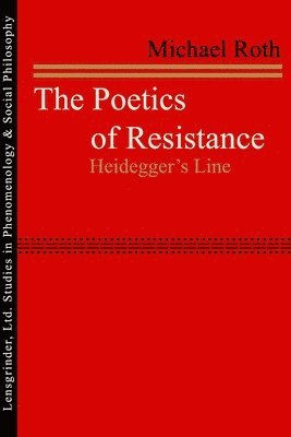 Michael Roth - Poetics of Resistance, Häftad