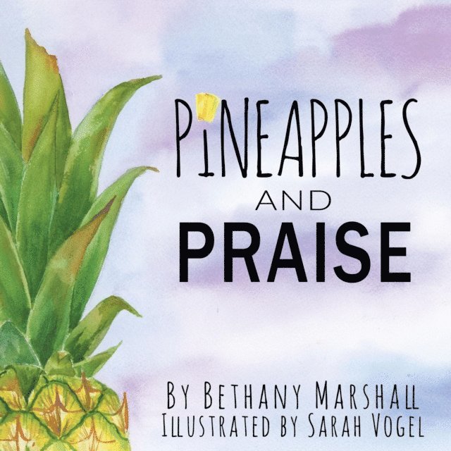 Bethany Marshall - Pineapples and Praise, E-bok