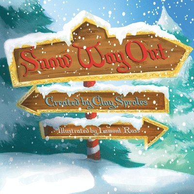 Clay Sproles - Snow Way Out, Häftad