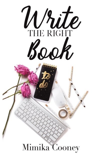 Mimika Cooney - Write the Right Book, E-bok