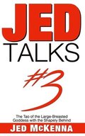 Jed Talks #3