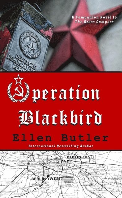 Ellen Butler - Operation Blackbird, A Cold War Spy Novel, E-bok