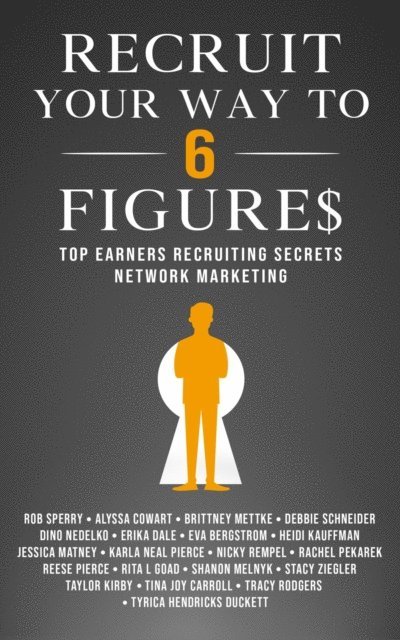 Rob L Sperry - Recruit Your Way To 6 Figures, E-bok. Tillgänglighet: Lägg i varukorg