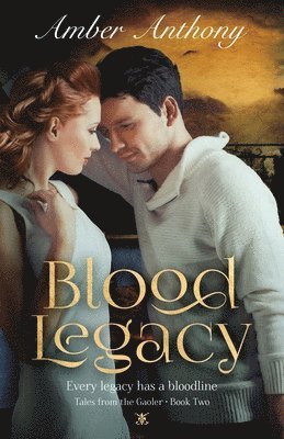 Amber Anthony - Blood Legacy, Tales from the Gaoler, Book Two, Häftad. Tillgänglighet: Lägg i varukorg