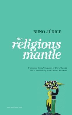 Nuno Júdice - The Religious Mantle, Häftad
