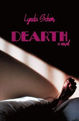 Lynda Schor - Dearth, Häftad. Tillgänglighet: Lägg i varukorg