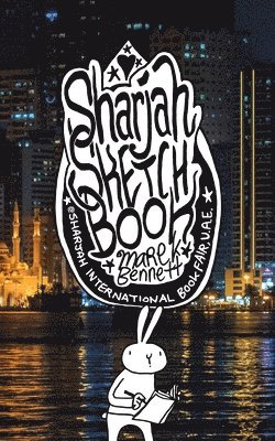 Marek Bennett - Sharjah Sketchbook, Häftad. Tillgänglighet: Lägg i varukorg