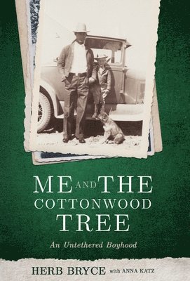 Herb Bryce - Me and the Cottonwood Tree, Inbunden