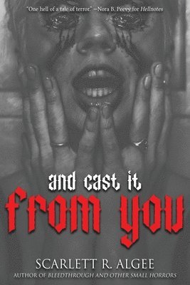 Scarlett R Algee - And Cast It From You, Häftad