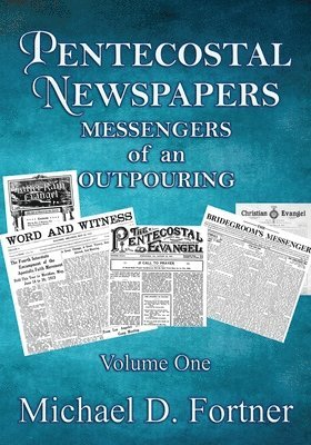 Michael Fortner - Pentecostal Newspapers, Häftad
