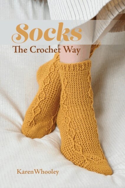 Karen Whooley - Socks: The Crochet Way, E-bok. Tillgänglighet: Lägg i varukorg