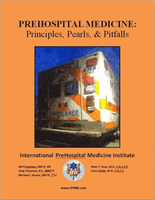 Lance Stuke, Peter Pons, Michael Hunter, GREG CHAPMAN, WILL CHAPLEAU - PreHospital Medicine: Principles, Pearls and Pitfalls, E-bok