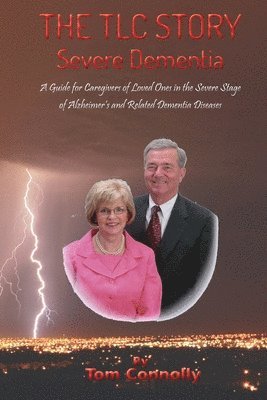 Thomas J Connolly, Patrick J Connolly - TLC Story - Severe Dementia, Häftad