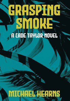 Michael Hearns - Grasping Smoke, Inbunden. Tillgänglighet: Lägg i varukorg