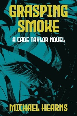 Michael Hearns - Grasping Smoke, Häftad. Tillgänglighet: Lägg i varukorg