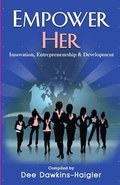 Empower Her: Innovation, Entrepreneurship and Development