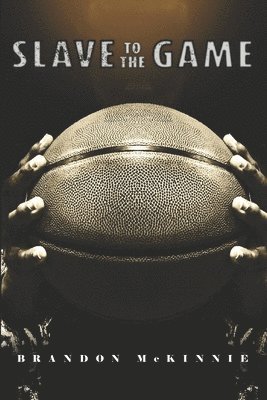 Brandon McKinnie - Slave To The Game, Häftad