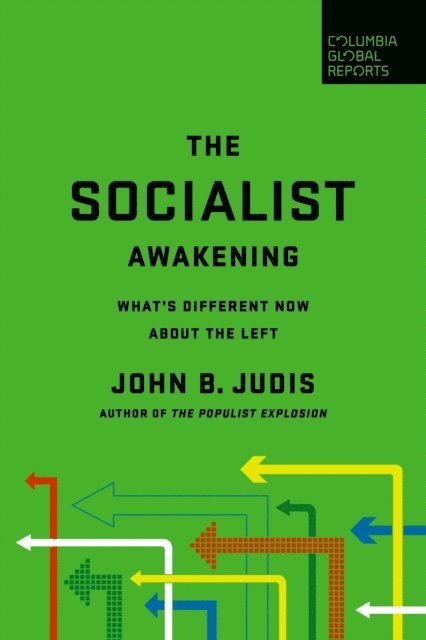 John B. Judis - Socialist Awakening, E-bok