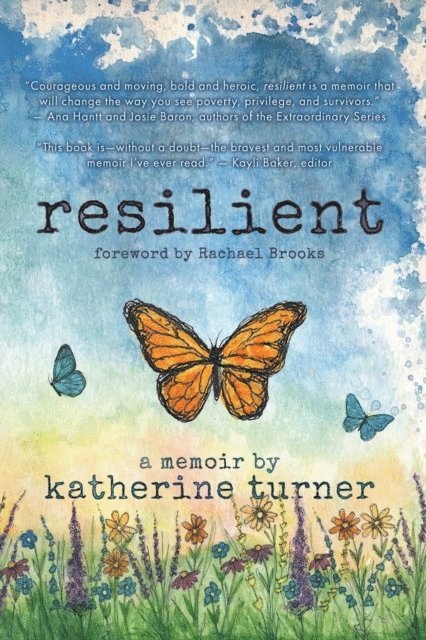 Katherine Turner, Kayli Baker, Olivia Castetter - resilient, E-bok